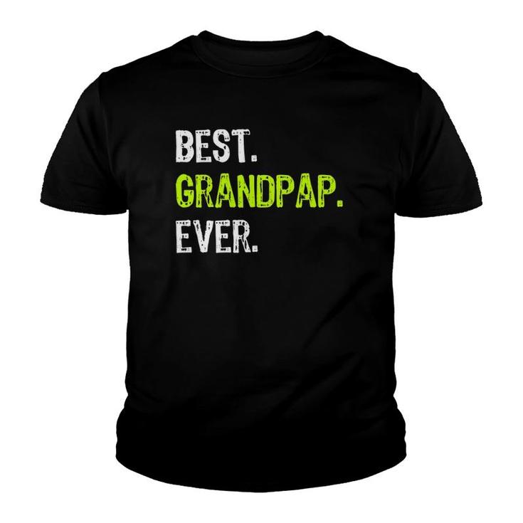 Best Grandpap Ever Grandpa Grandfather Youth T-shirt