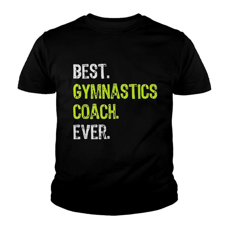 Best Gymnastics Coach Ever Funny Youth T-shirt