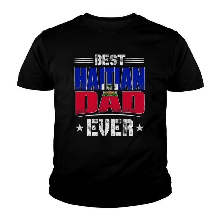 Best Haitian Dad Ever Father's Day Youth T-shirt