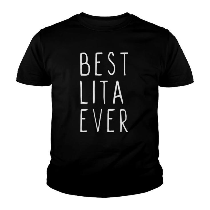 Best Lita Ever Funny Cool Mother's Day Gift Youth T-shirt