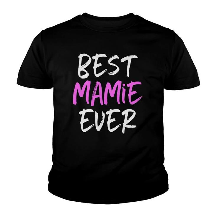 Best Mamie Ever Cool Funny Mother's Day Gift Youth T-shirt