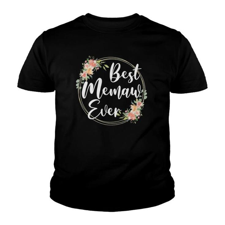 Best Memaw Ever Mother's Day Memaw Gift Happy Mother's Day Youth T-shirt