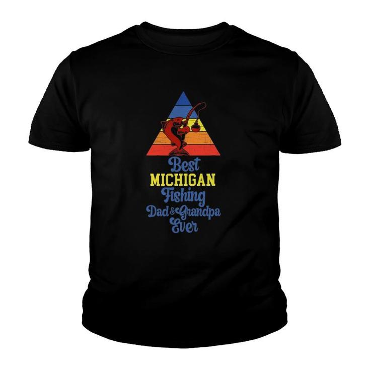 Best Michigan Fishing Dad And Grandpa Ever Fishing Michigan Youth T-shirt