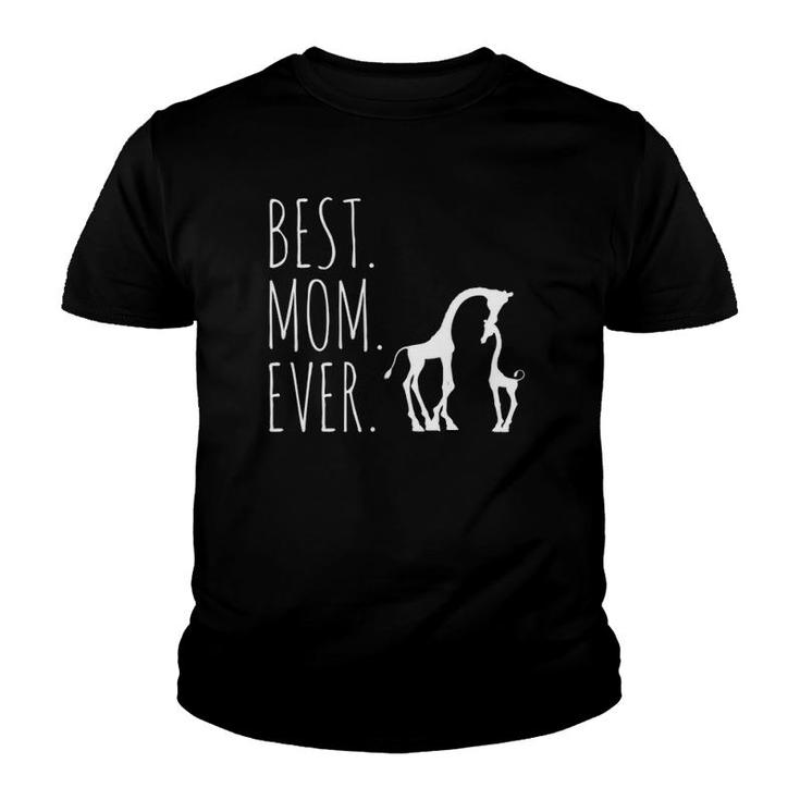 Best Mom Ever Perfect Mother's Day Gift Giraffe Youth T-shirt