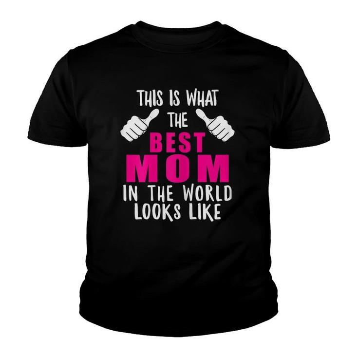 Best Mom In The World Funny Mama Mommy Mother Proud Wife Youth T-shirt