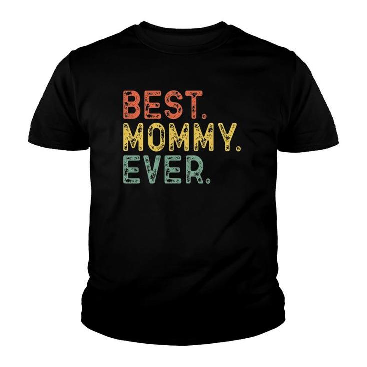 Best Mommy Ever Mom Gift Retro Vintage Mother's Day Youth T-shirt