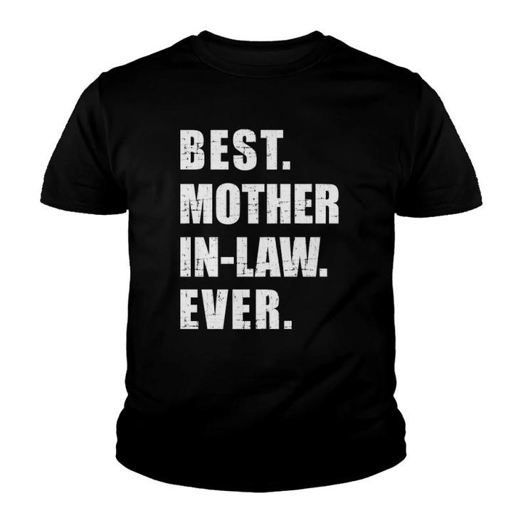 Best Mother-In-Law Ever  Youth T-shirt