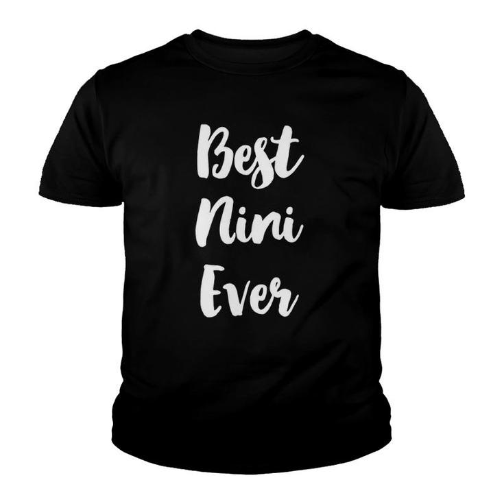 Best Nini Ever Funny Cute Mother's Day Gift Youth T-shirt