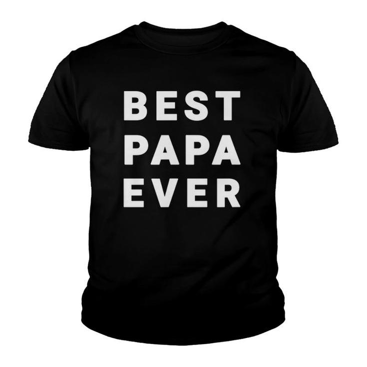 Best Papa Ever  Grandfather Youth T-shirt