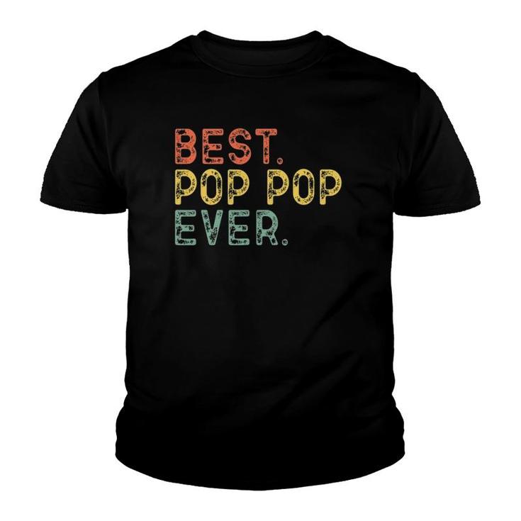 Best Pop-Pop Ever Vintage Gift Grandpa Poppop Father's Day Youth T-shirt