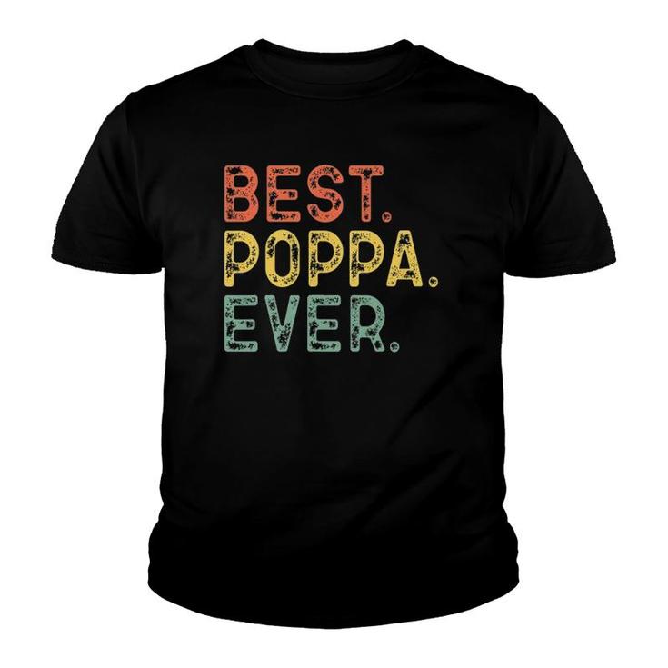 Best Poppa Ever Gift Retro Vintage Father's Day Youth T-shirt