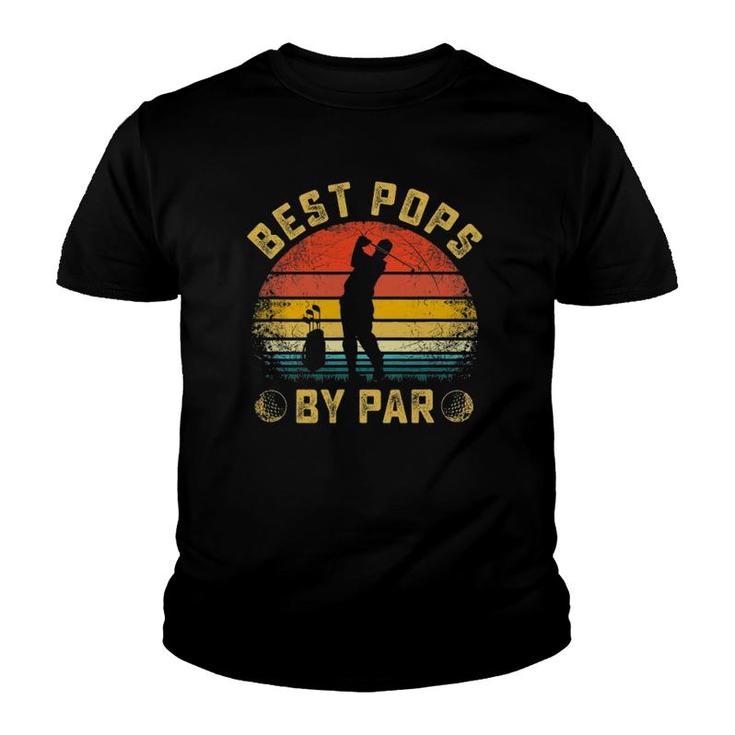 Best Pops By Par Gift For Golfer Daddy Father's Day Youth T-shirt