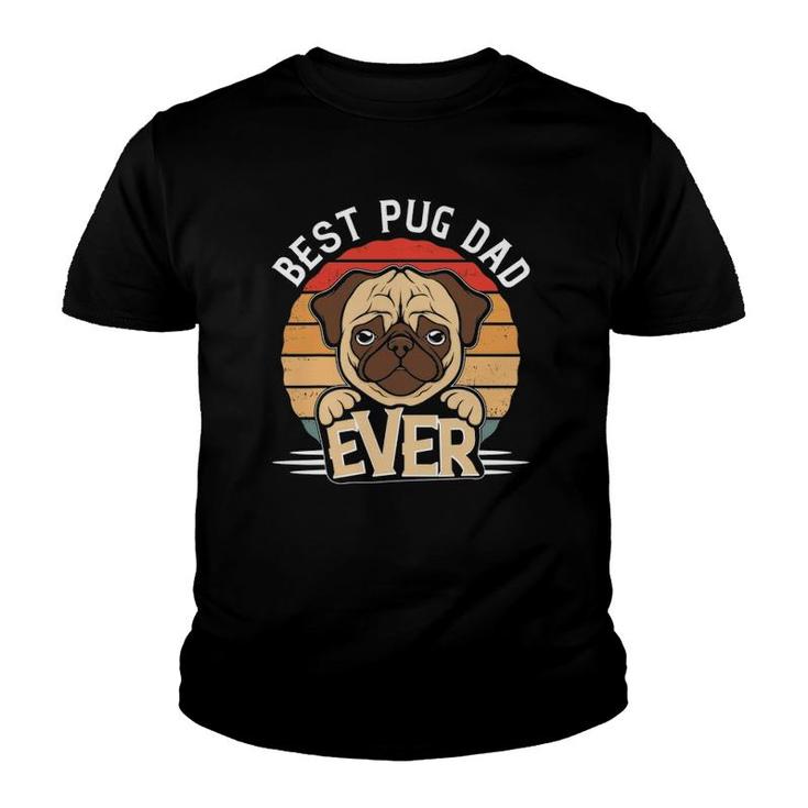 Best Pug Dad Ever Dog Gift Husband Men Boyfriend Youth T-shirt