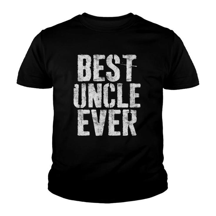 Best Uncle Ever Father's Day Gift Youth T-shirt