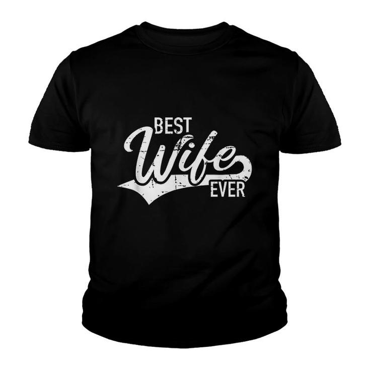 Best Wife Ever Youth T-shirt