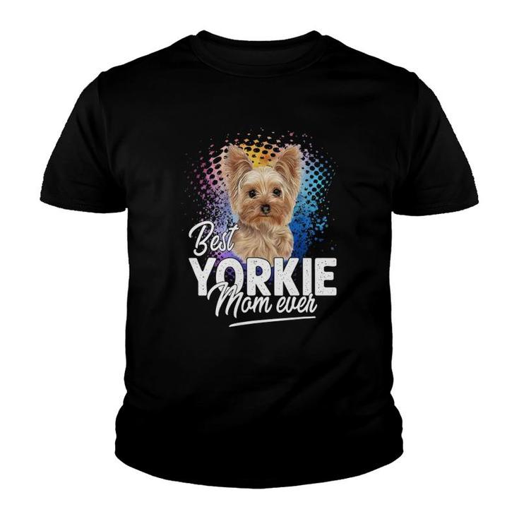 Best Yorkie Mom Ever Mother's Day Gift Youth T-shirt