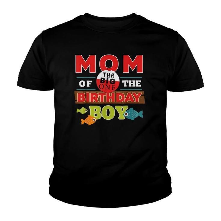 Big One Fishing Theme Mom Of The Birthday Boy Youth T-shirt
