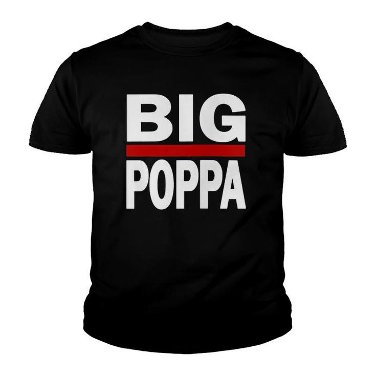 Big Poppa Hip Hop Dad Fathers Day  Youth T-shirt