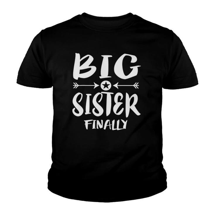 Big Sister Finally Older Sister Gift Youth T-shirt