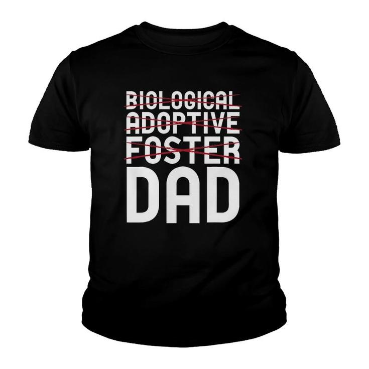 Biological Adoptive Foster Dad Father Adoption Youth T-shirt