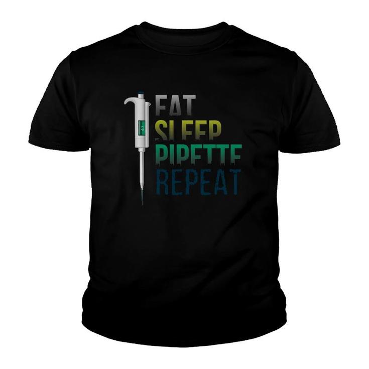 Biology Teacher Design Or Eat Sleep Pipette Repeat Youth T-shirt