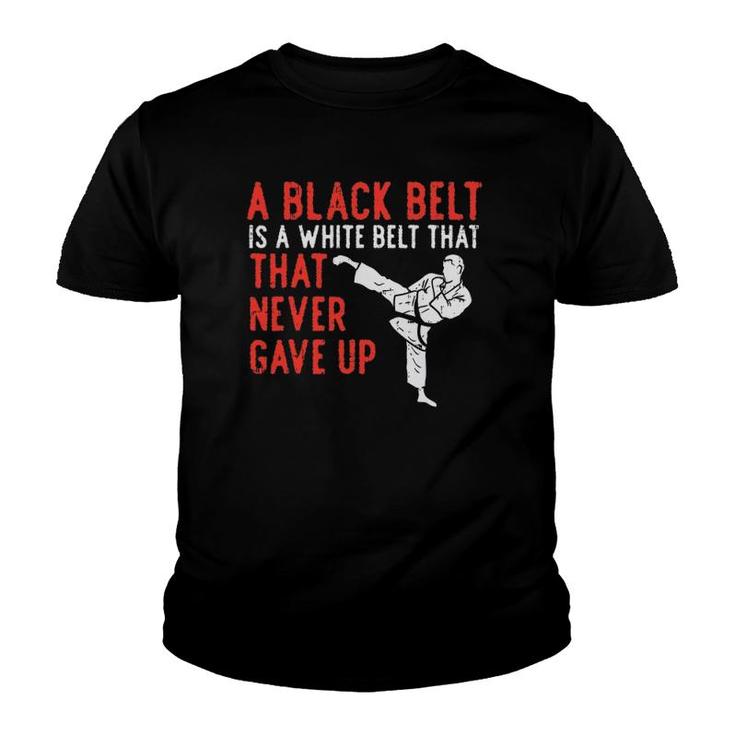 Taekwondo Shirt Karate Martial Arts Never Gave Up Gifts Taekwondo Shirt Karate Martial Arts Never Gave Up Gifts