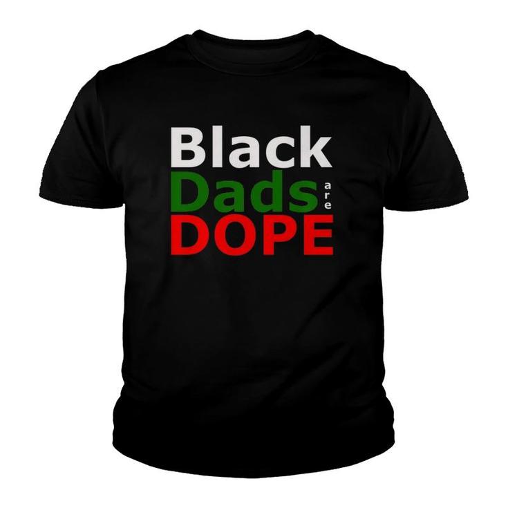 Black Dads Are Dope  Youth T-shirt