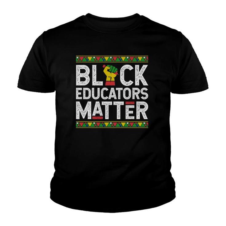 Black Educators Matter Black History Month Teacher Youth T-shirt