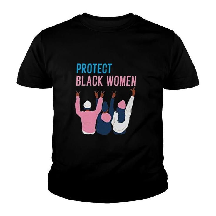 Black History Protect Black Women Youth T-shirt