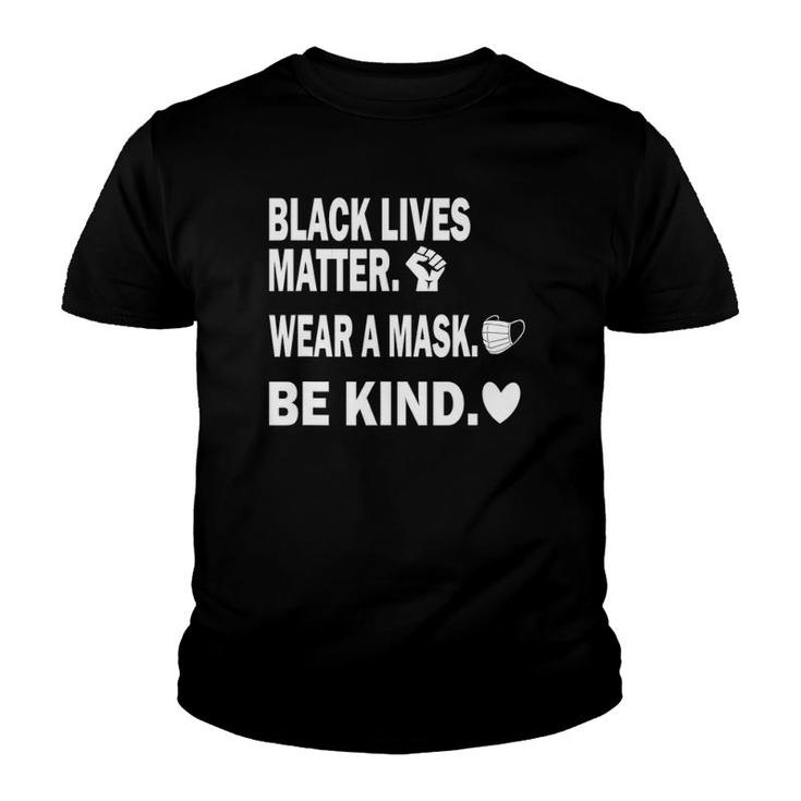 Black Lives Matter Wear A Mask Be Kind Youth T-shirt
