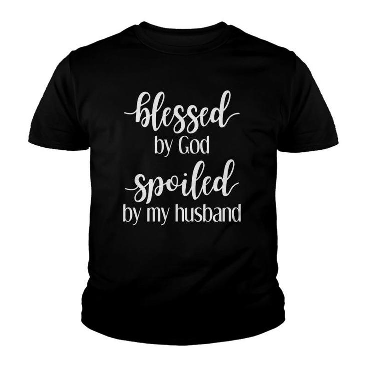 Blessed By God Spoiled By My Husband Longsleeve T Wife Youth T-shirt