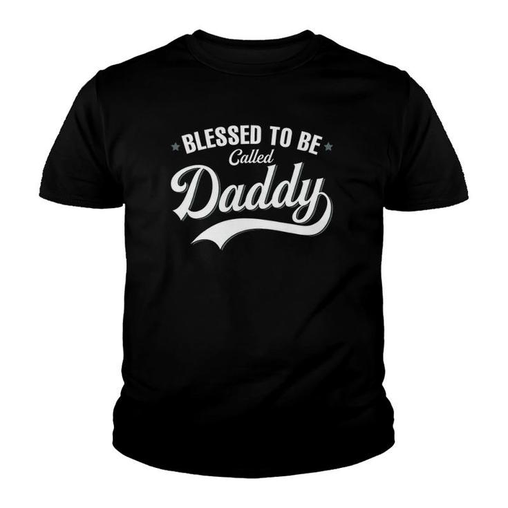 Blessed To Be Called Daddy Youth T-shirt