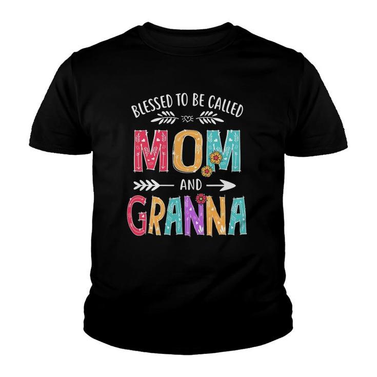 Blessed To Be Called Mom And Granna Funny Mothers Day Youth T-shirt