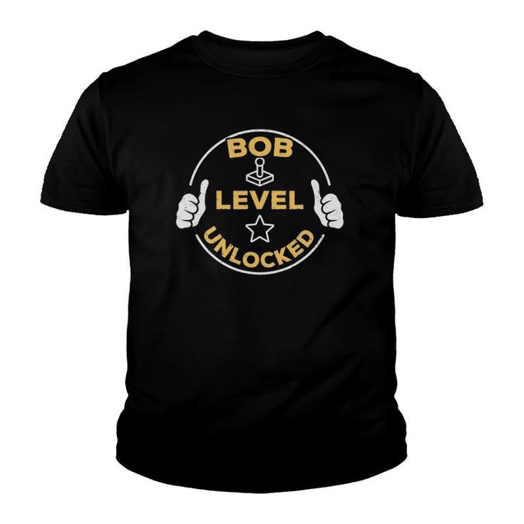 Bob Level Unlocked Soon To Be Bob Gift Youth T-shirt