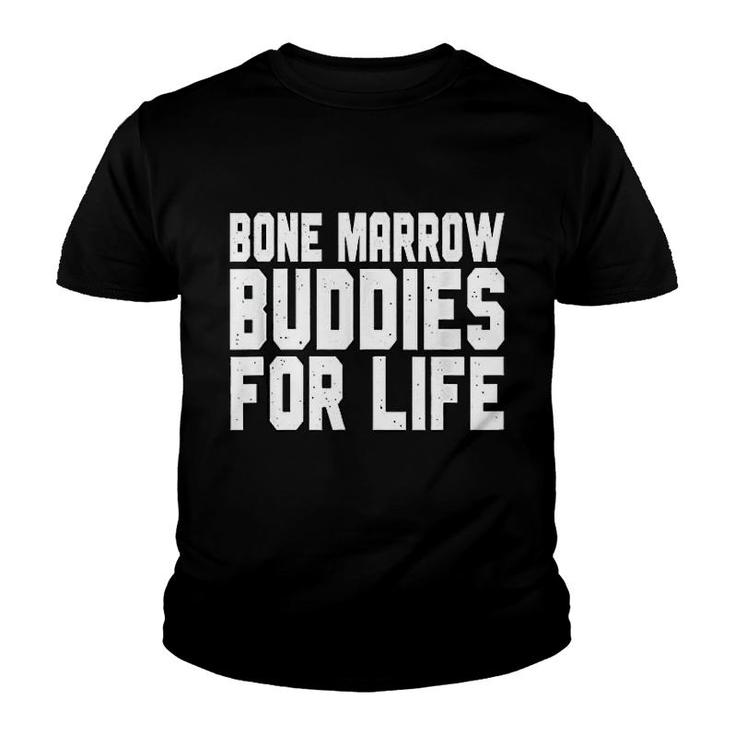 Bone Marrow Buddies For Life Youth T-shirt