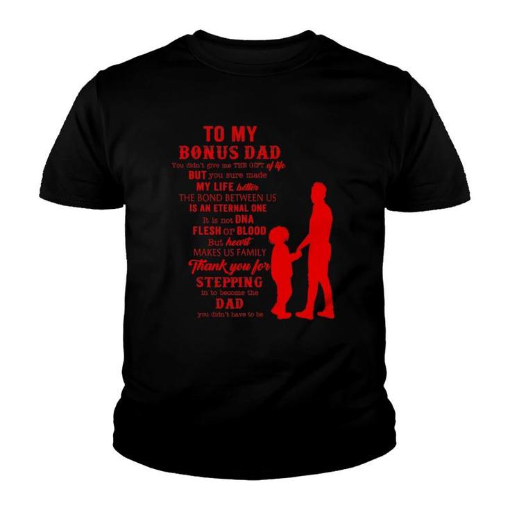 Bonus Dad Fathers Day Gift From Stepdad For Daughter Son Kid Youth T-shirt