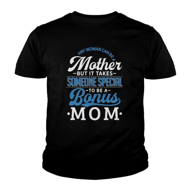 Bonus Mom Funny Mother's Day Stepmom Stepmother Gift Youth T-shirt