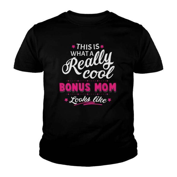 Bonus Mom Gifts For Mothers Day From Stepchildren Youth T-shirt
