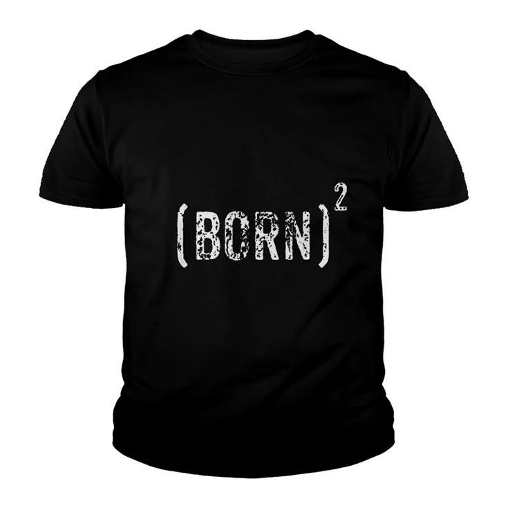 Born Squared Born Again Christian Gift Youth T-shirt