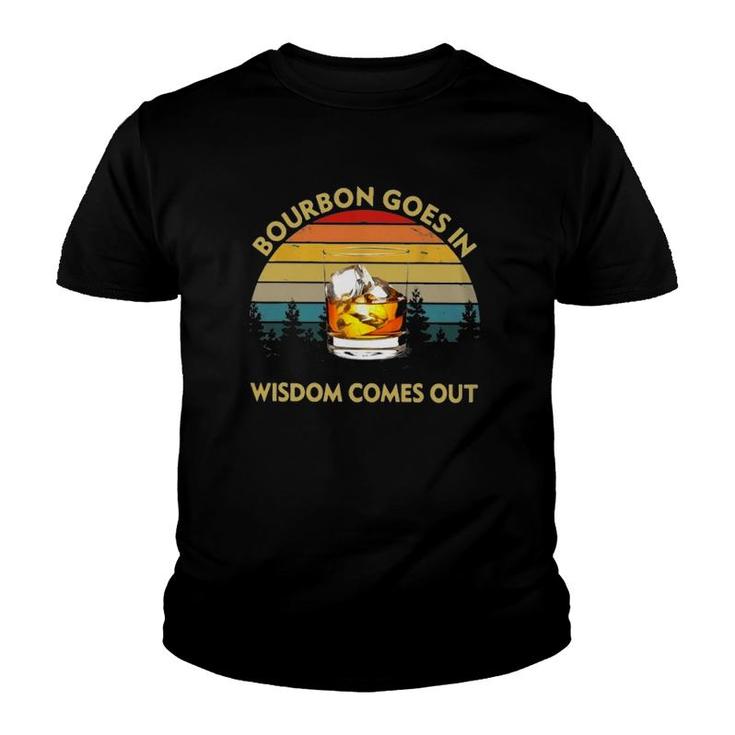 Bourbon Goes In Wisdom Comes Out Retro Sunset Glass Alcoholic Beverage Drinking Youth T-shirt
