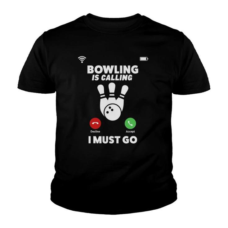 Bowling Is Calling I Must Go Funny Phone Screen Youth T-shirt