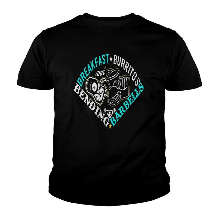 Breakfast Burritos And Bending Barbells Youth T-shirt