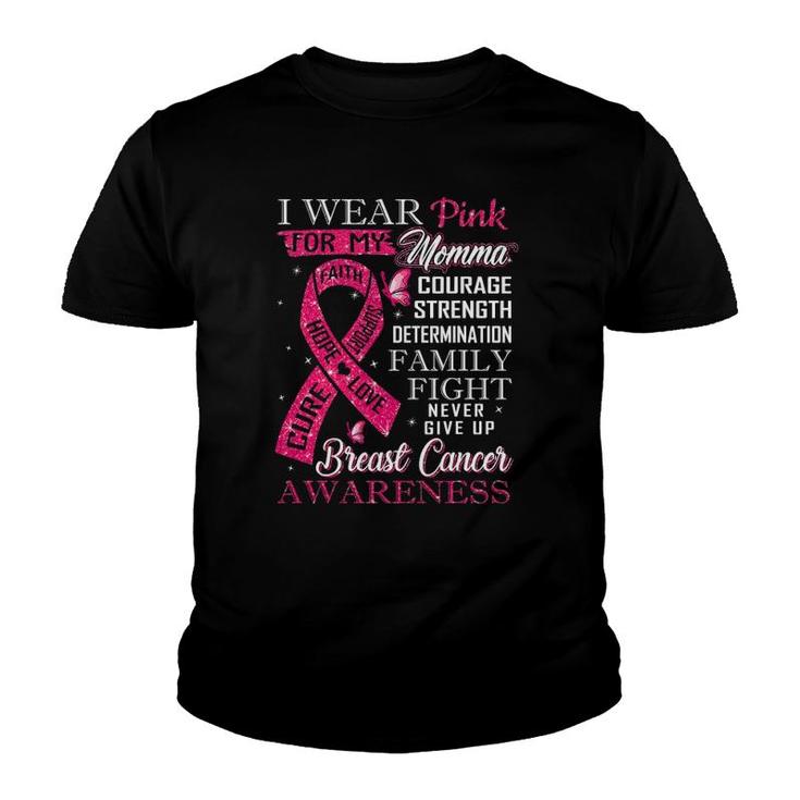 Breast Cancer Awareness Tee I Wear Pink For My Momma Youth T-shirt