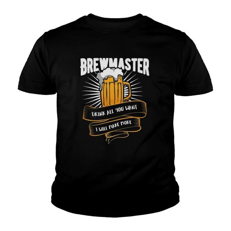Brewmaster Drink All You Want I Will Make More Youth T-shirt