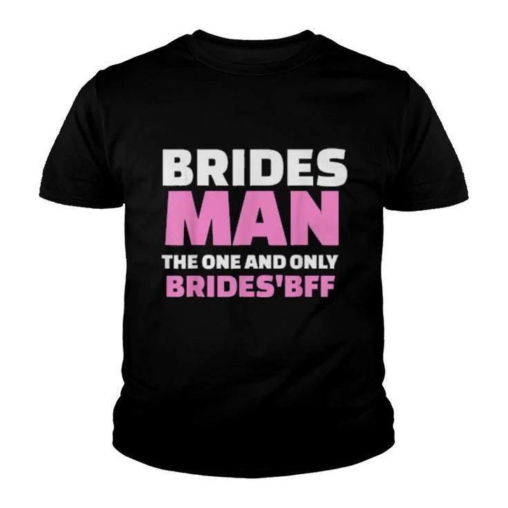 Bridesman Gay Bridesmaid Man Honor Wedding Best Friend  Youth T-shirt