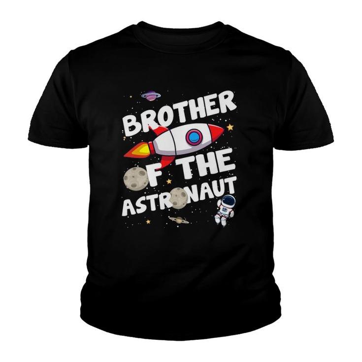 Brother Of The Astronaut Space Theme Brother Youth T-shirt
