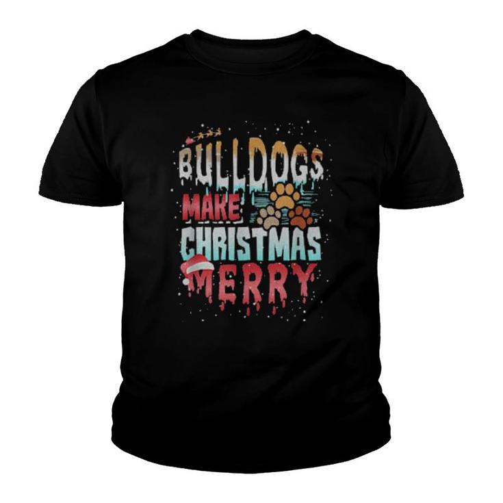 Bulldog Bulldogs Make Christmas Merry Fun Christmas  Youth T-shirt