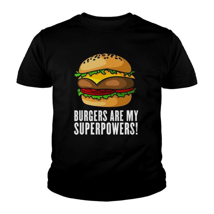 Burgers Are My Superpower, Typography Design With A Burger Youth T-shirt
