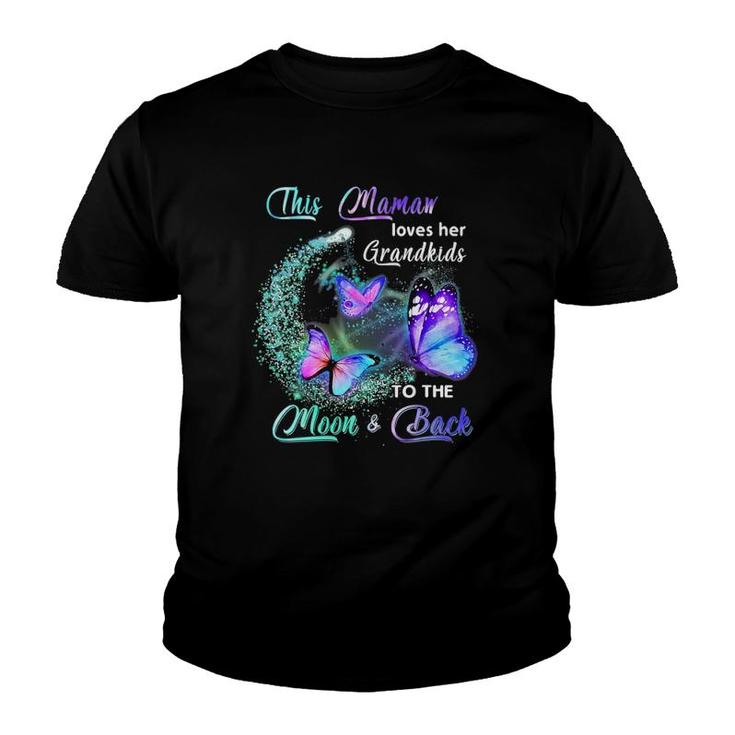 Butterfly This Mamaw Love Her Grandkids To The Moon And Back Youth T-shirt