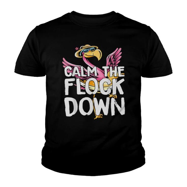 Calm The Flock Down Flamingo  Youth T-shirt